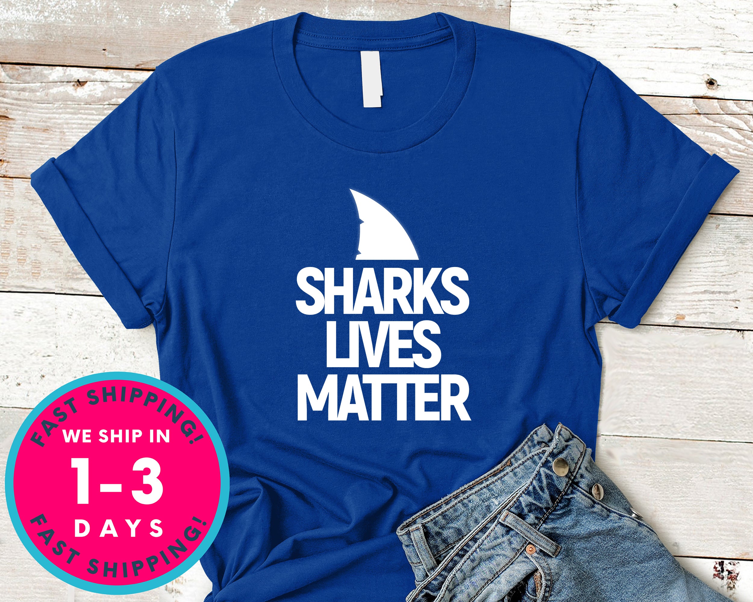Shark Lives Matter T-Shirt - Animals Shirt