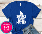 Shark Lives Matter T-Shirt - Animals Shirt