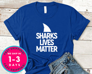 Shark Lives Matter T-Shirt - Animals Shirt