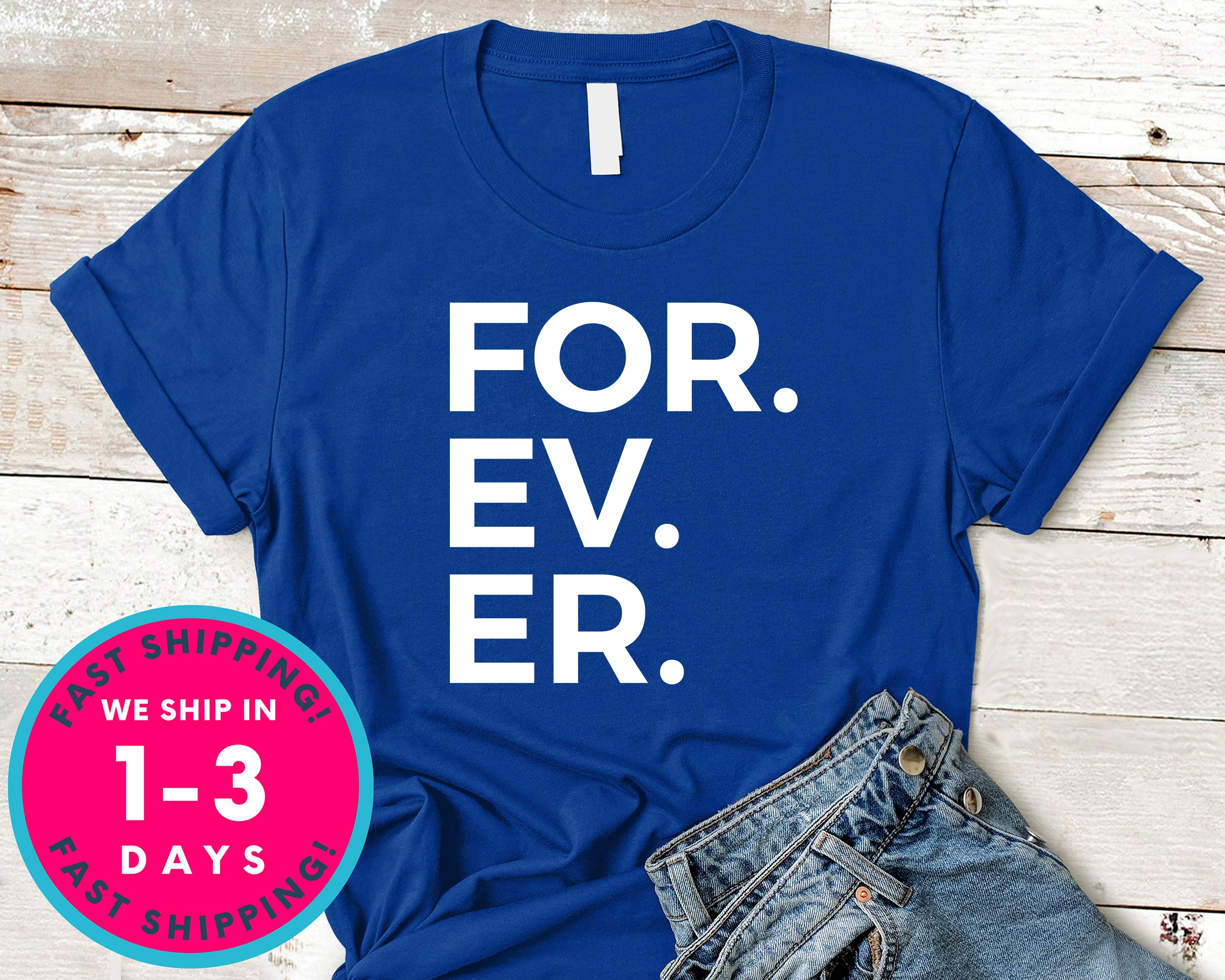 For. Ev. Er. Baseball T-Shirt - Sports Shirt