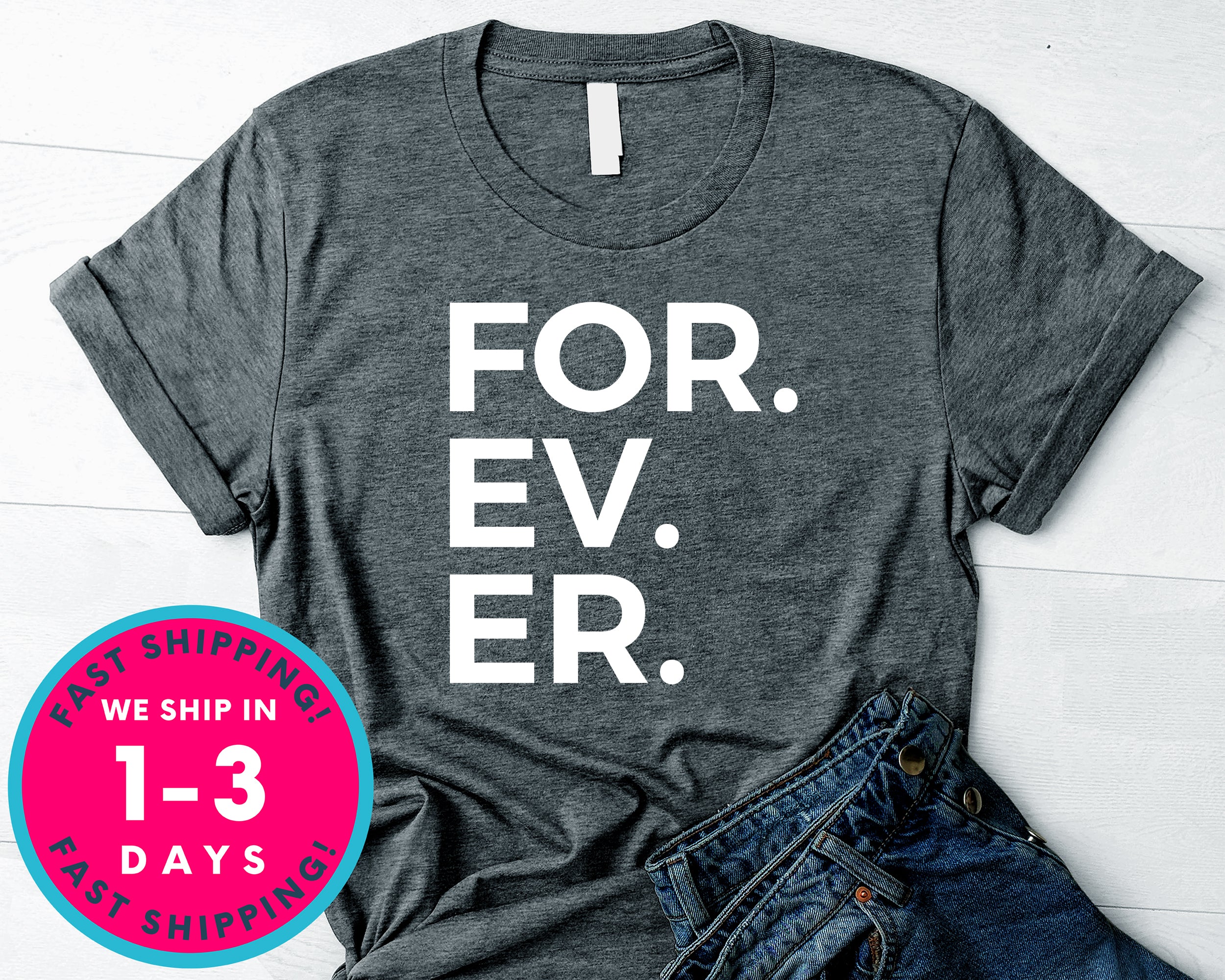 For. Ev. Er. Baseball T-Shirt - Sports Shirt