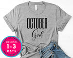 October Girl T-Shirt - Birthday Shirt