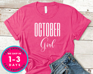 October Girl T-Shirt - Birthday Shirt