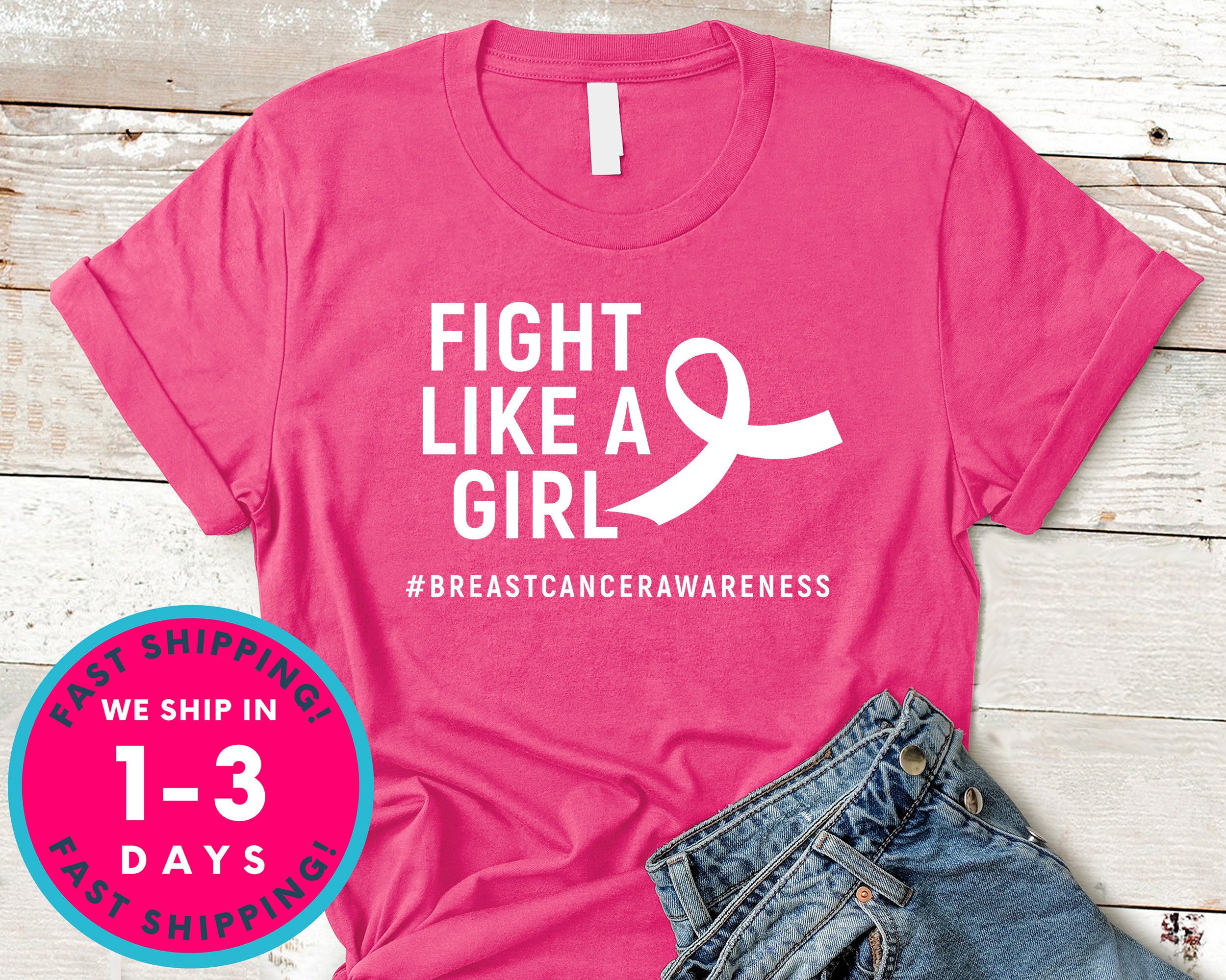 Fight Like A Girl Breast Cancer Awareness T-Shirt - Awareness Support Shirt