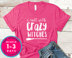 I Roll With Crazy Witches Broom Funny T-Shirt - Halloween Horror Scary Shirt