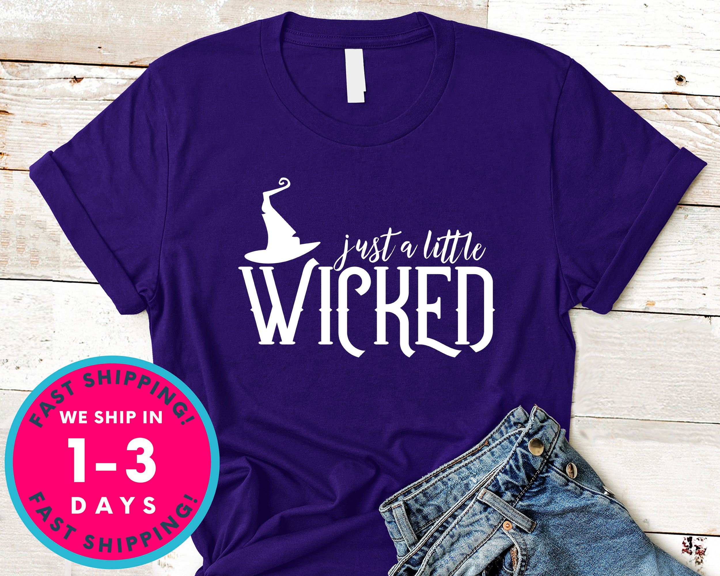 Just A Little Wicked T-Shirt - Halloween Horror Scary Shirt
