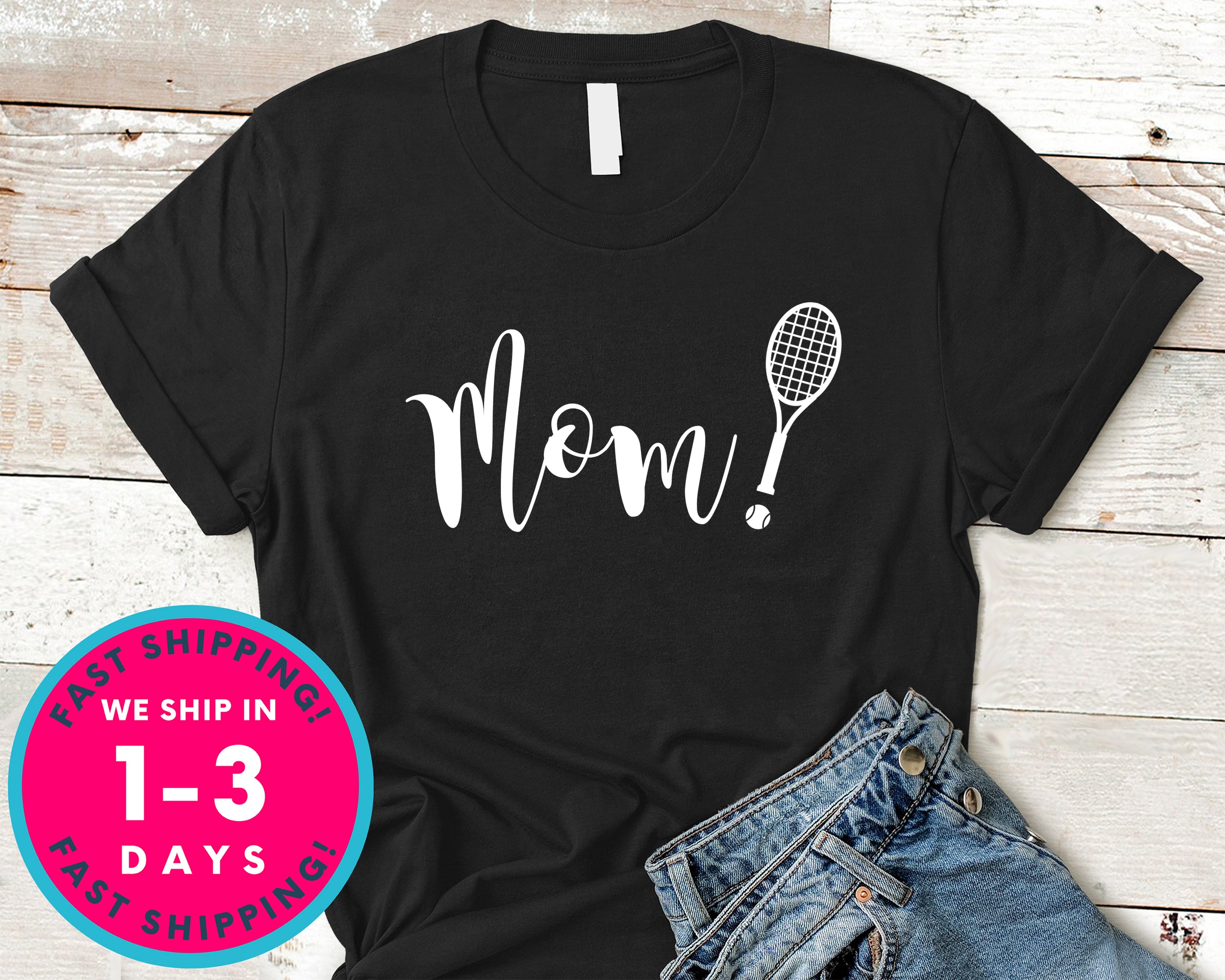Women Tennis Mom Shirt T-Shirt - Sports Shirt
