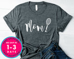 Women Tennis Mom Shirt T-Shirt - Sports Shirt