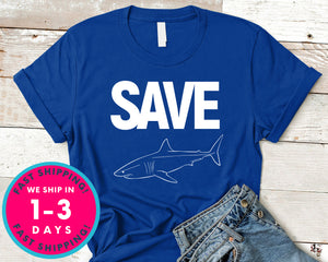 Shark Team Save The Shark T-Shirt - Animals Shirt