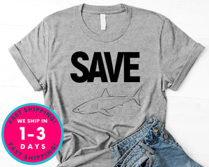 Shark Team Save The Shark T-Shirt - Animals Shirt