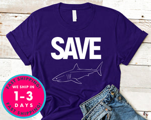 Shark Team Save The Shark T-Shirt - Animals Shirt