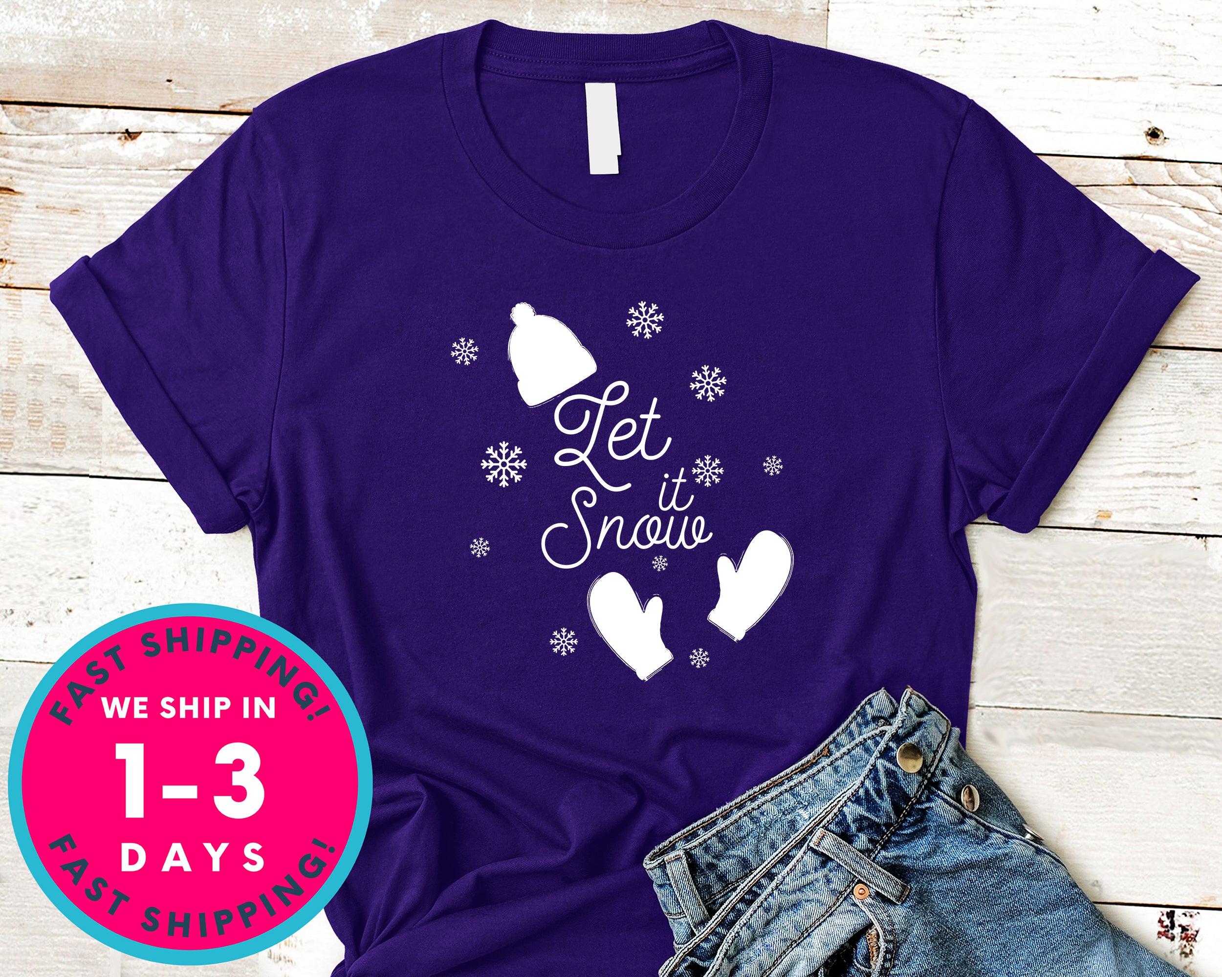 Let It Snow T-Shirt - Christmas Shirt