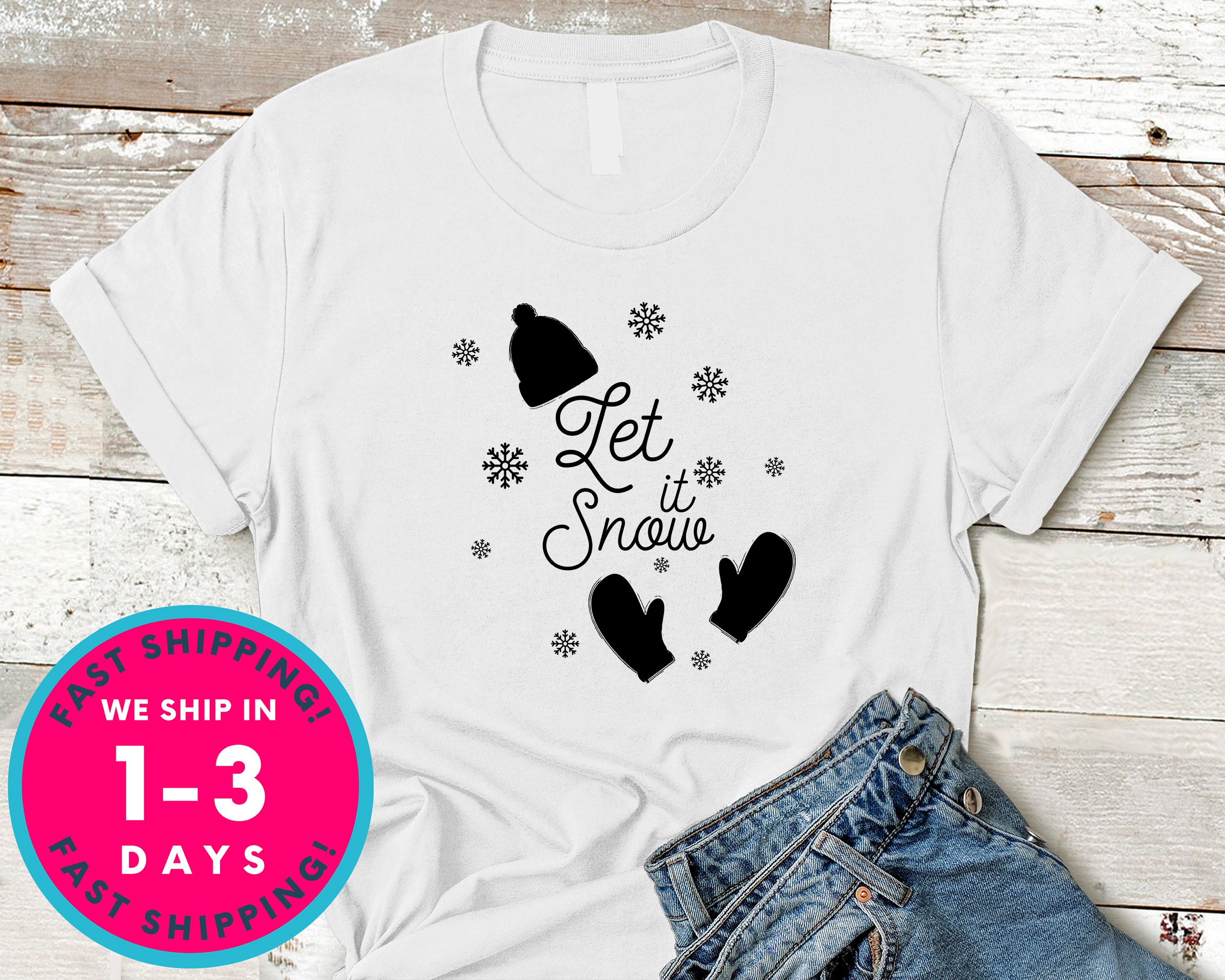 Let It Snow T-Shirt - Christmas Shirt