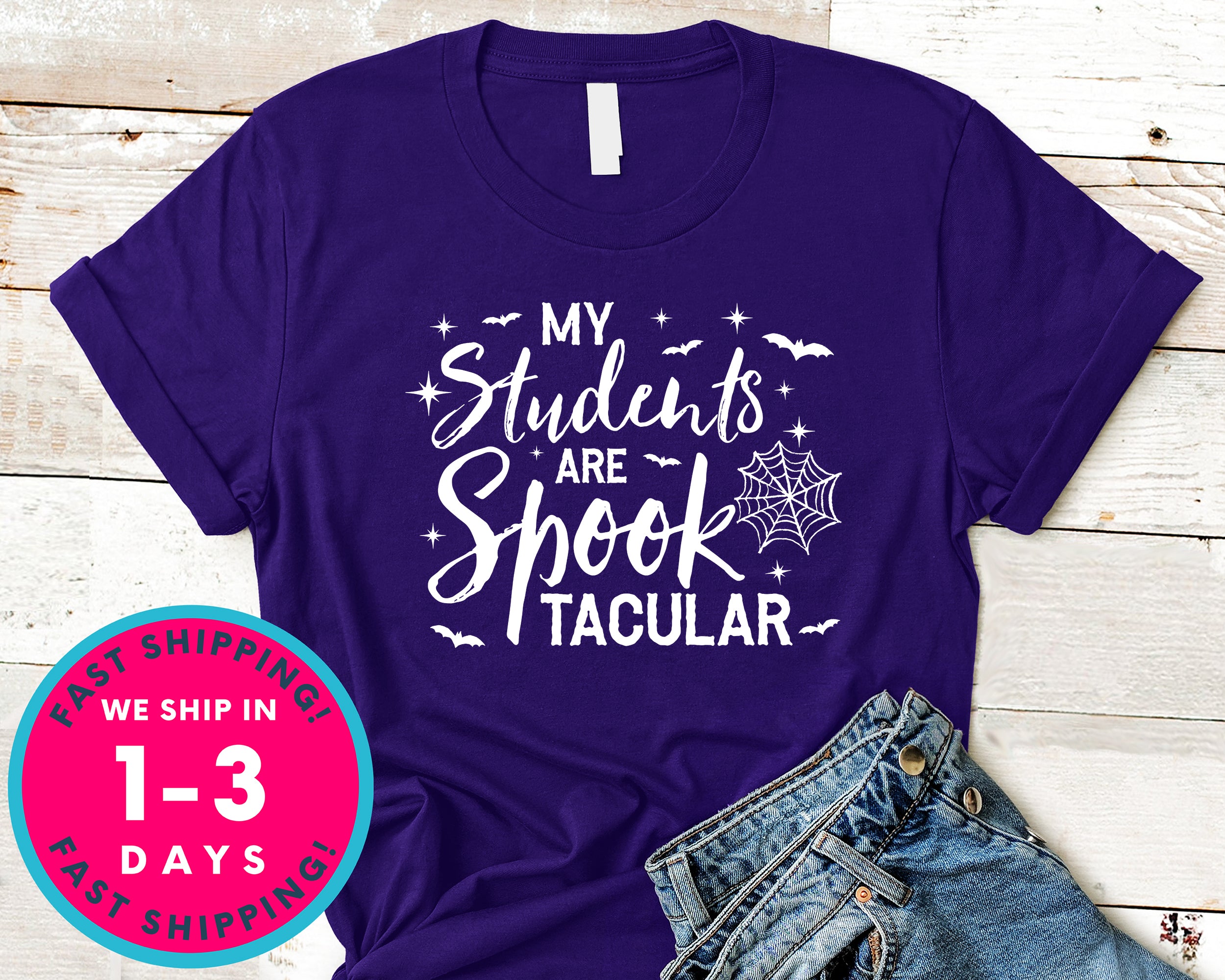 My Students Are Spooktacular Teacher T-Shirt - Halloween Horror Scary Shirt