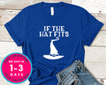 If The Hat Fits Witch T-Shirt - Halloween Horror Scary Shirt