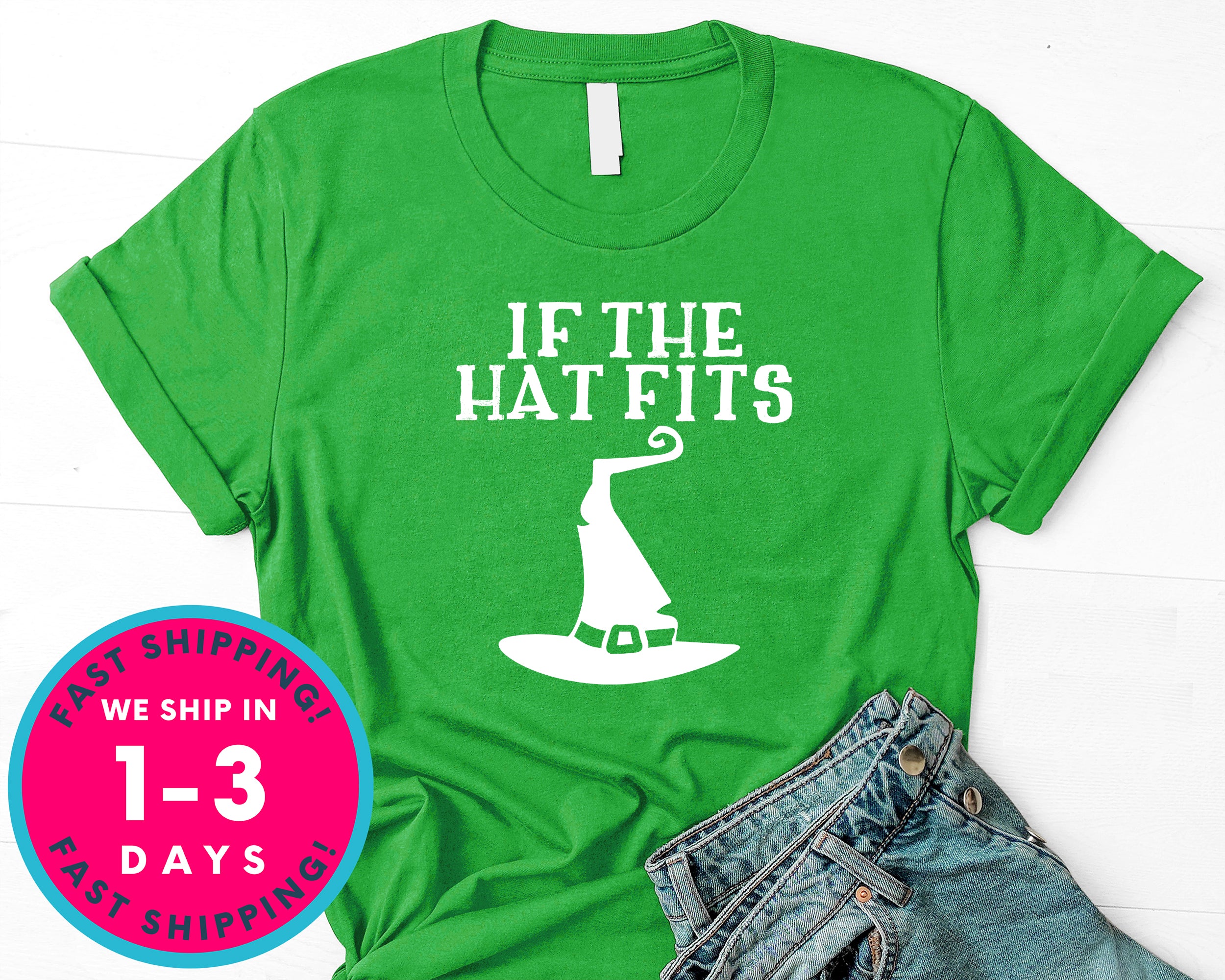 If The Hat Fits Witch T-Shirt - Halloween Horror Scary Shirt