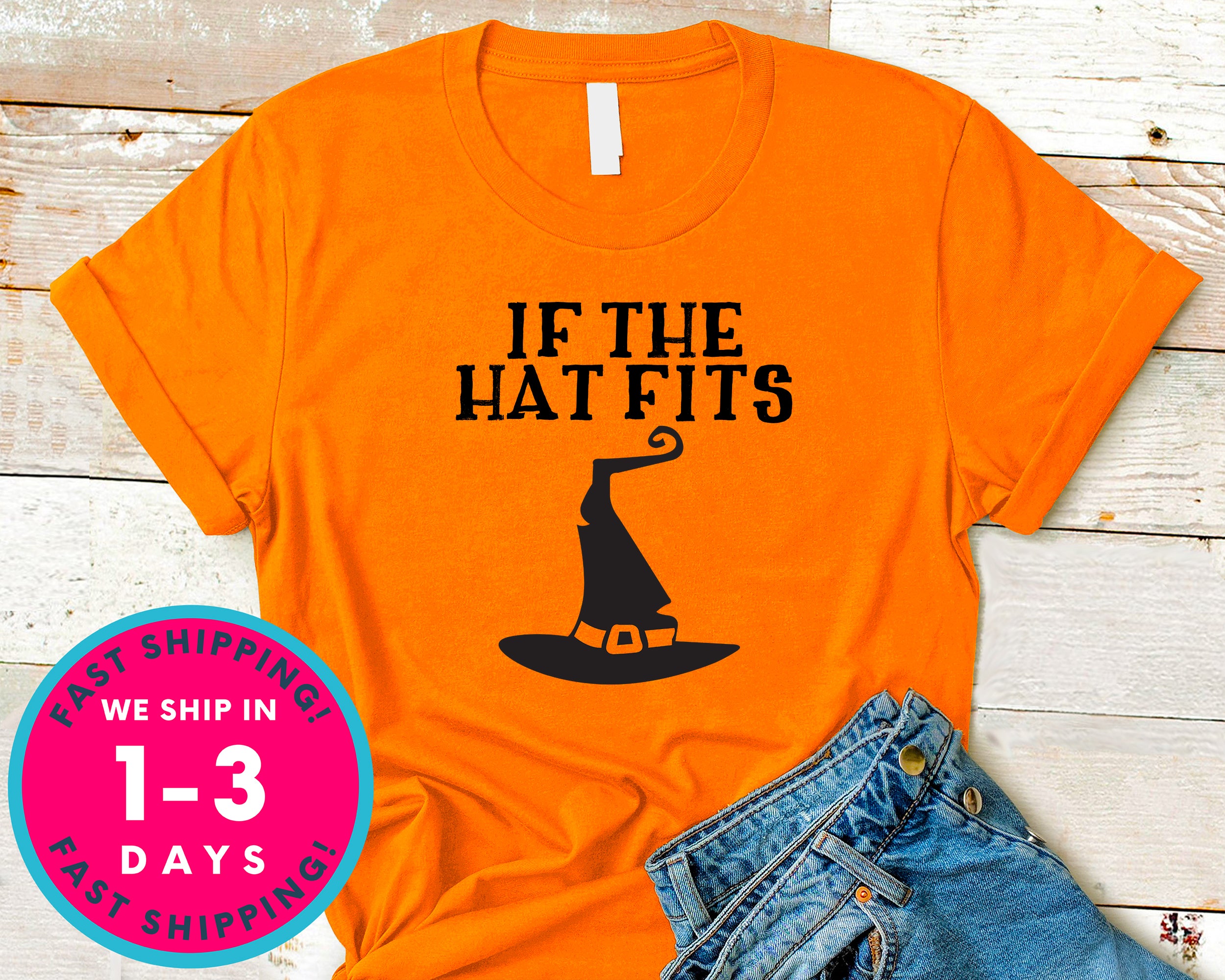 If The Hat Fits Witch T-Shirt - Halloween Horror Scary Shirt