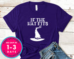 If The Hat Fits Witch T-Shirt - Halloween Horror Scary Shirt