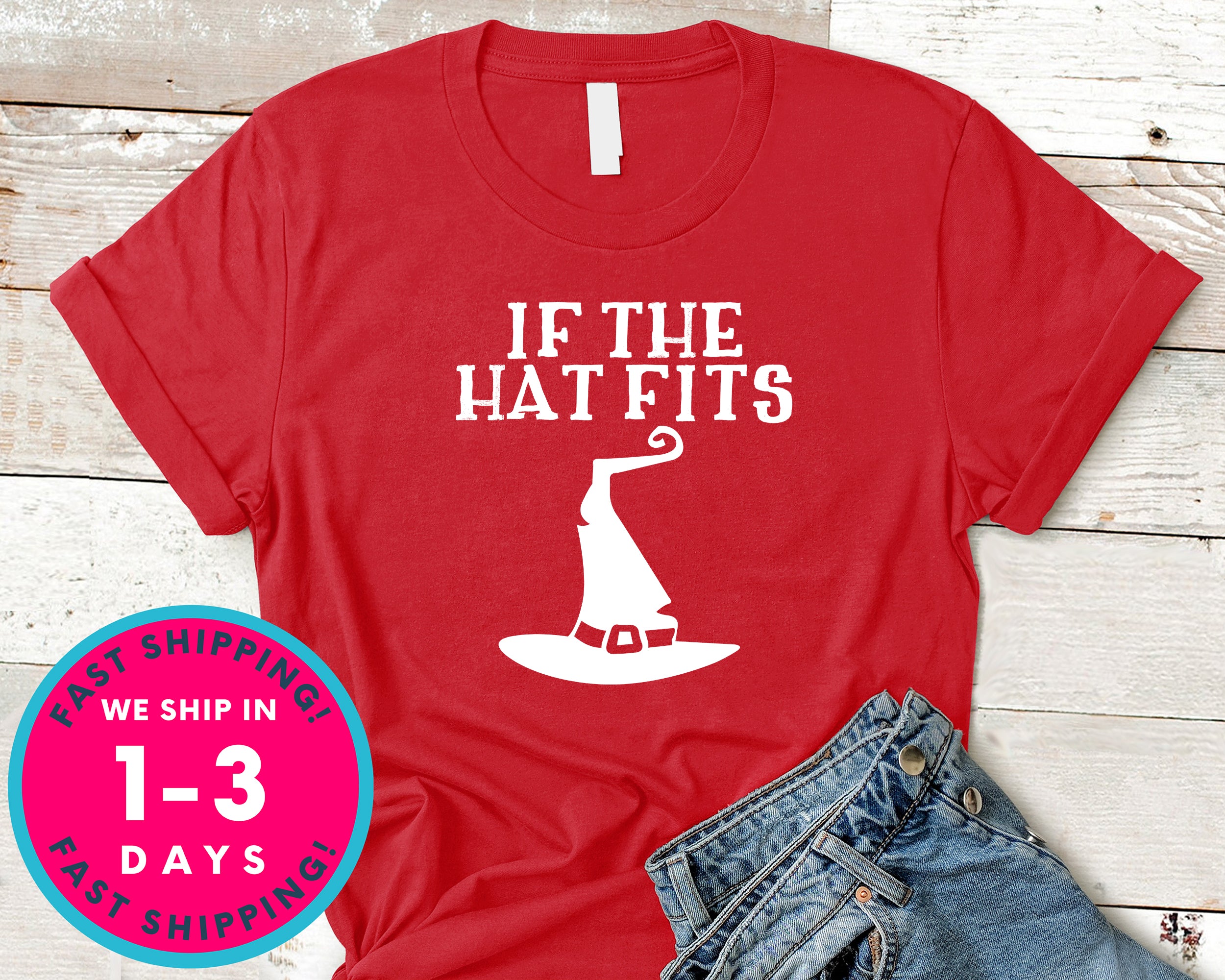 If The Hat Fits Witch T-Shirt - Halloween Horror Scary Shirt