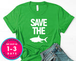 I Love Sharks Save The Sharks T-Shirt - Animals Shirt