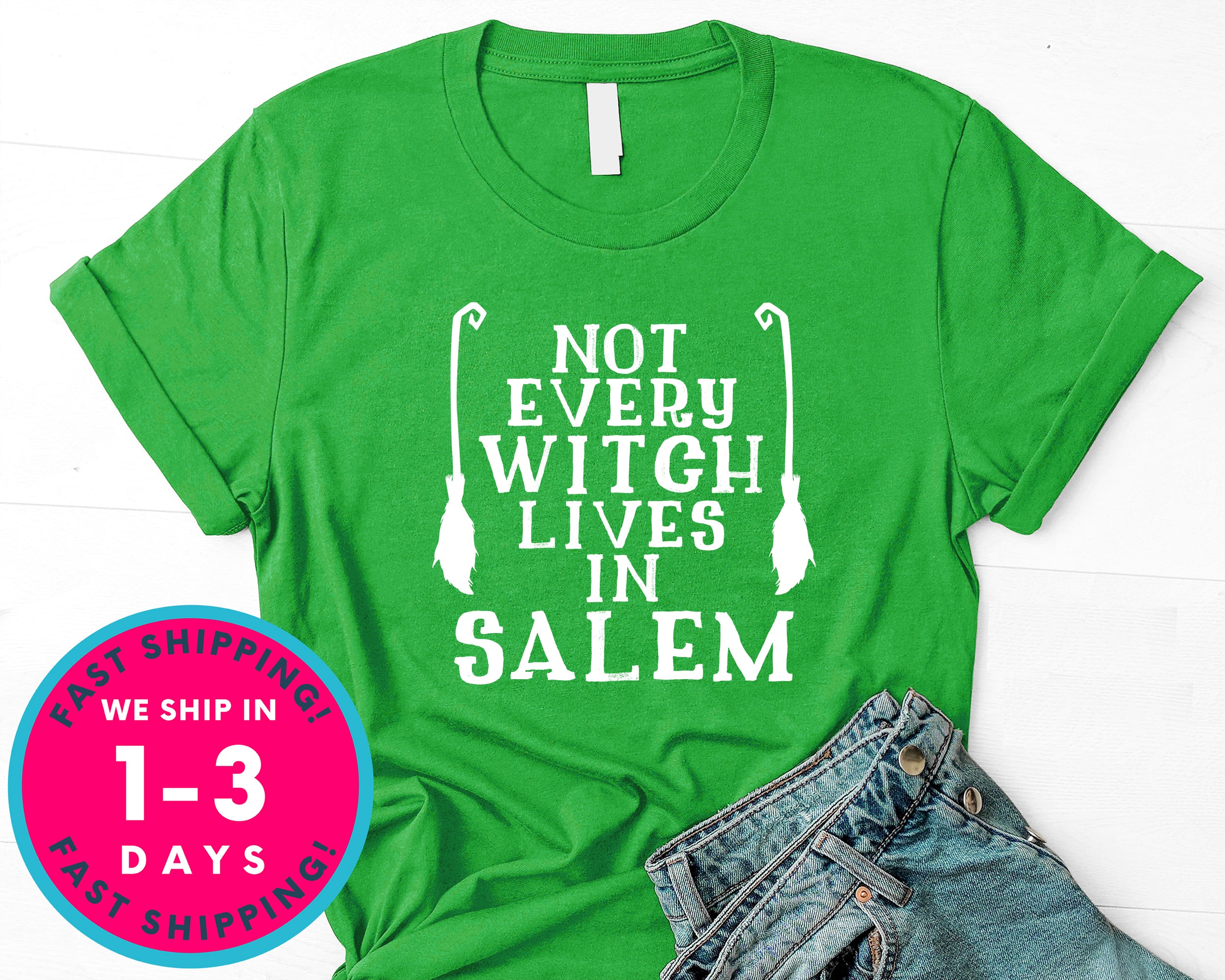 Not Every Witch Lives In Salem T-Shirt - Halloween Horror Scary Shirt