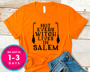 Not Every Witch Lives In Salem T-Shirt - Halloween Horror Scary Shirt