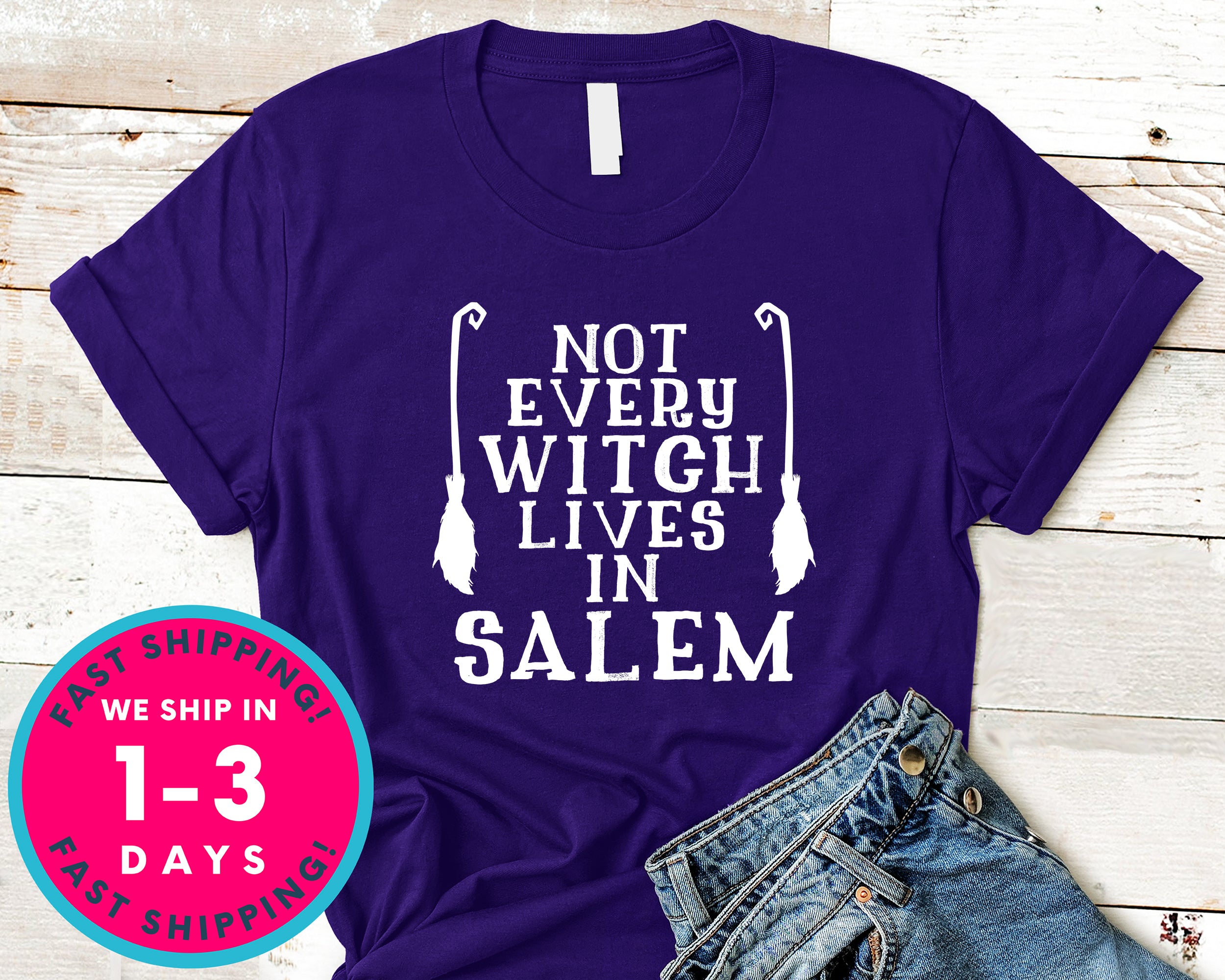 Not Every Witch Lives In Salem T-Shirt - Halloween Horror Scary Shirt