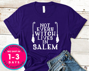 Not Every Witch Lives In Salem T-Shirt - Halloween Horror Scary Shirt