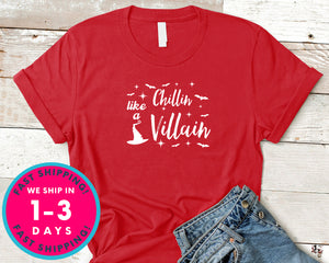 Chillin' Like A Villain T-Shirt - Halloween Horror Scary Shirt