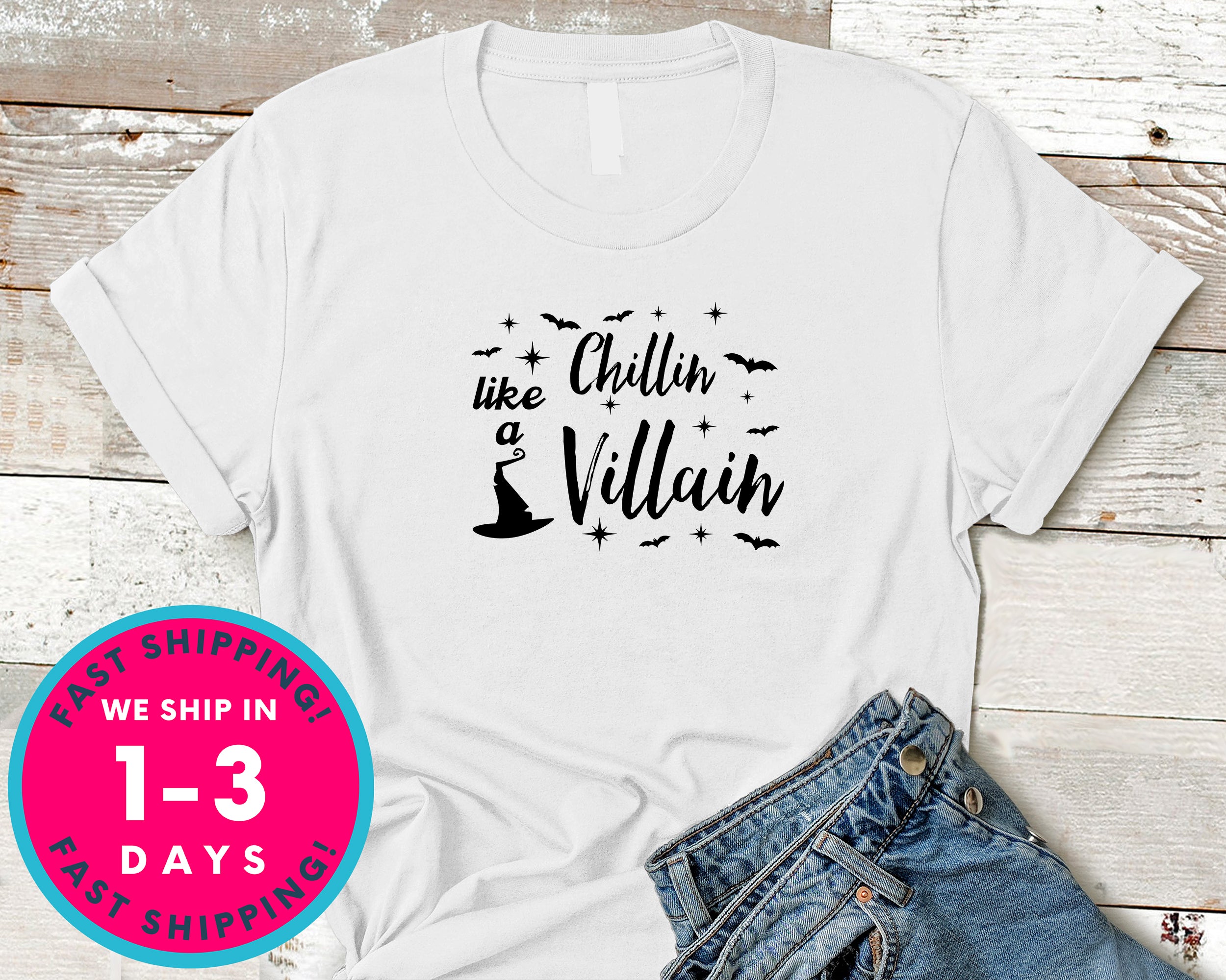 Chillin' Like A Villain T-Shirt - Halloween Horror Scary Shirt
