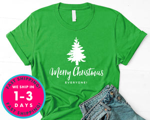 Merry Christmas Everyone T-Shirt - Christmas Shirt