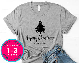 Merry Christmas Everyone T-Shirt - Christmas Shirt