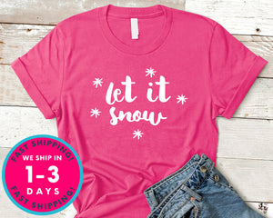 Let It Snow T-Shirt - Christmas Shirt