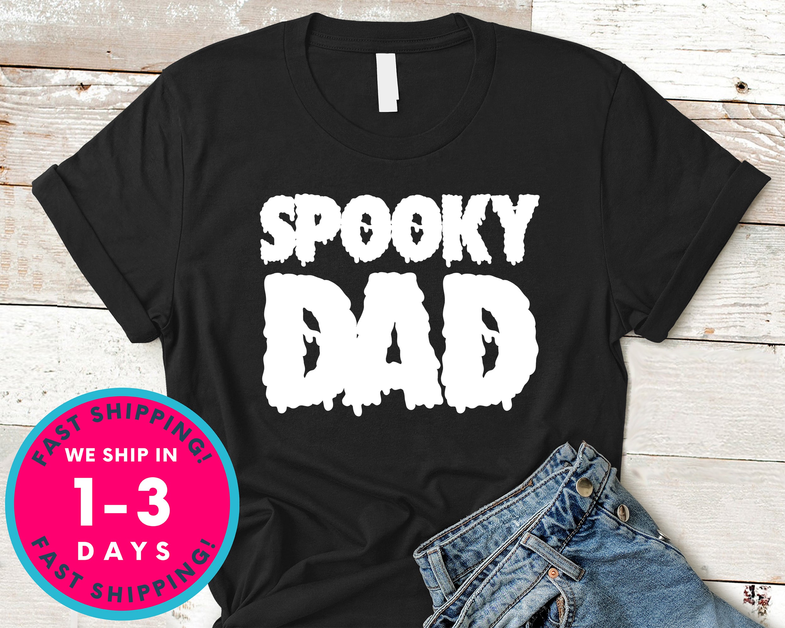 Spooky Dad  (couple Tee) T-Shirt - Halloween Horror Scary Shirt