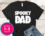 Spooky Dad  (couple Tee) T-Shirt - Halloween Horror Scary Shirt