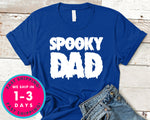 Spooky Dad  (couple Tee) T-Shirt - Halloween Horror Scary Shirt