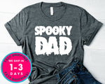 Spooky Dad  (couple Tee) T-Shirt - Halloween Horror Scary Shirt