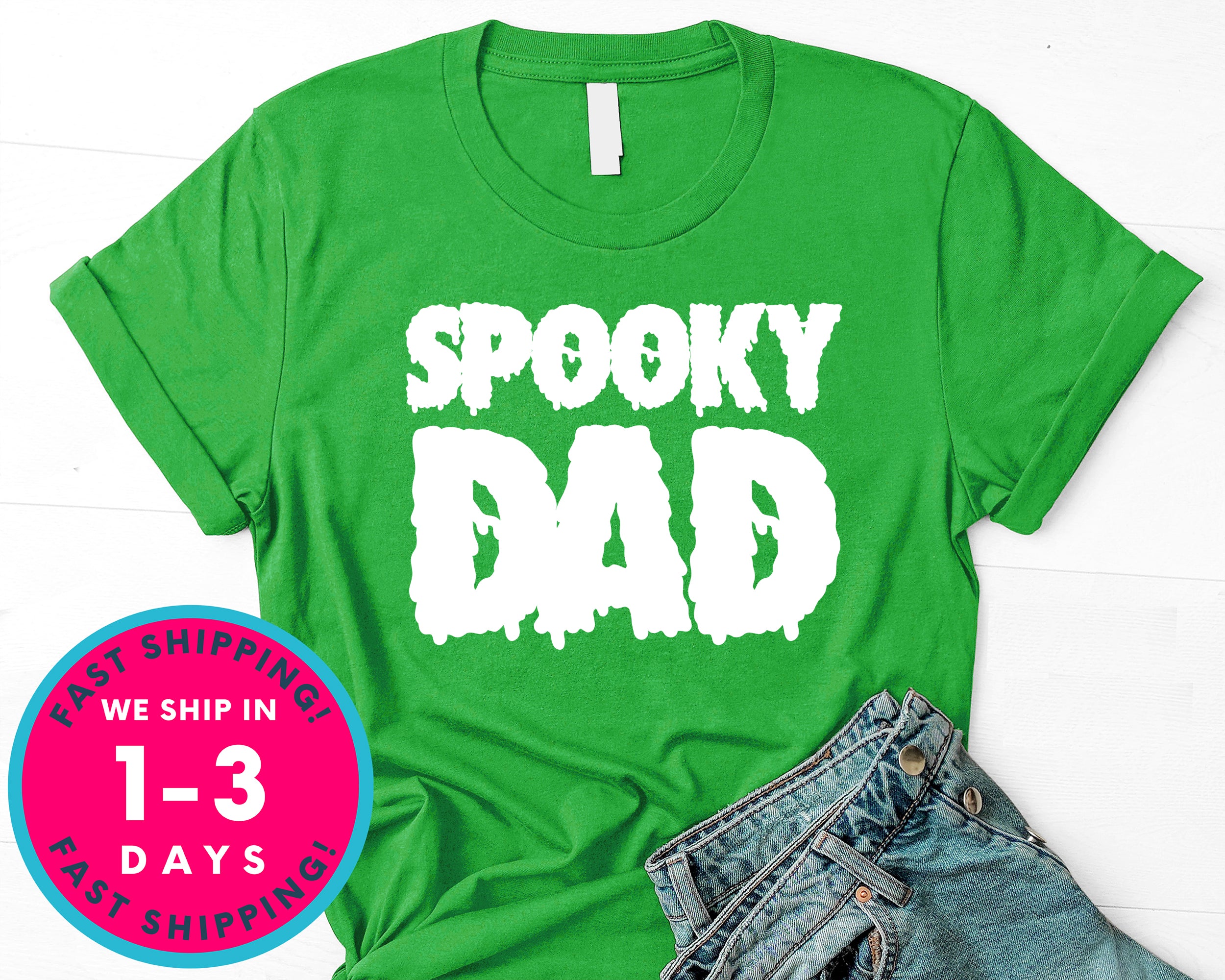 Spooky Dad  (couple Tee) T-Shirt - Halloween Horror Scary Shirt