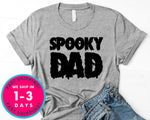 Spooky Dad  (couple Tee) T-Shirt - Halloween Horror Scary Shirt