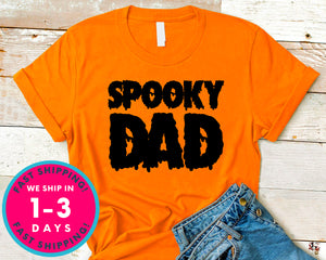 Spooky Dad  (couple Tee) T-Shirt - Halloween Horror Scary Shirt