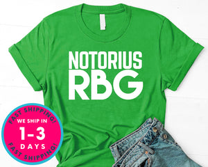 Notorius Rbg Ruth Bader Ginsburg T-Shirt - Political Activist Shirt