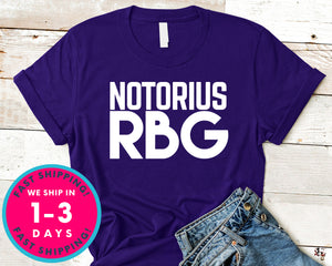 Notorius Rbg Ruth Bader Ginsburg T-Shirt - Political Activist Shirt