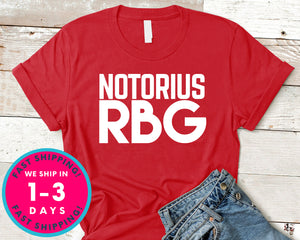 Notorius Rbg Ruth Bader Ginsburg T-Shirt - Political Activist Shirt