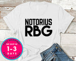 Notorius Rbg Ruth Bader Ginsburg T-Shirt - Political Activist Shirt