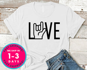 I Love You Hand Sign T-Shirt - Inspirational Quotes Saying Shirt