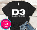 Dad Of 3 Daughters T-Shirt - Father's Day Dad Shirt