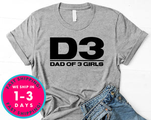 Dad Of 3 Daughters T-Shirt - Father's Day Dad Shirt