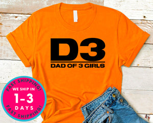 Dad Of 3 Daughters T-Shirt - Father's Day Dad Shirt
