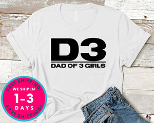 Dad Of 3 Daughters T-Shirt - Father's Day Dad Shirt