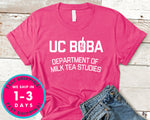 Uc Boba Department Of Milk Tea Studies T-Shirt - Food Drink Shirt